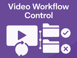 Versioning and Approval Workflows for Videos in CMS