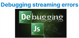 Debugging Streaming Errors in JS Players