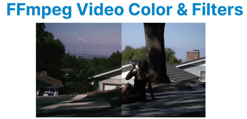 FFmpeg Video Color Grading and Filters Tutorial