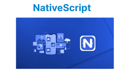 NativeScript: Key Features and Benefits