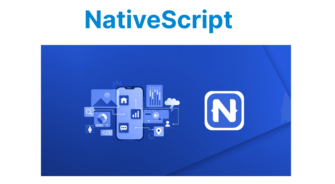NativeScript: Key Features and Benefits