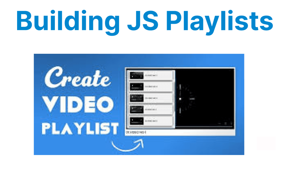 Building Playlists in JS Video Players