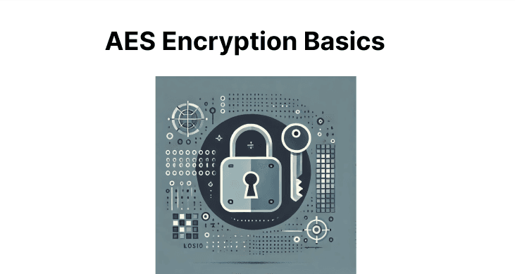 Understanding AES Encryption: Basics and Benefits