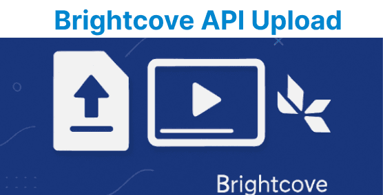 Uploading Videos to Brightcove via API