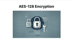 What is AES-128 and How Is It Used in DRM?