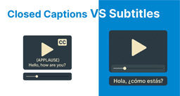 Closed Captions vs Subtitles: A Technical Comparison