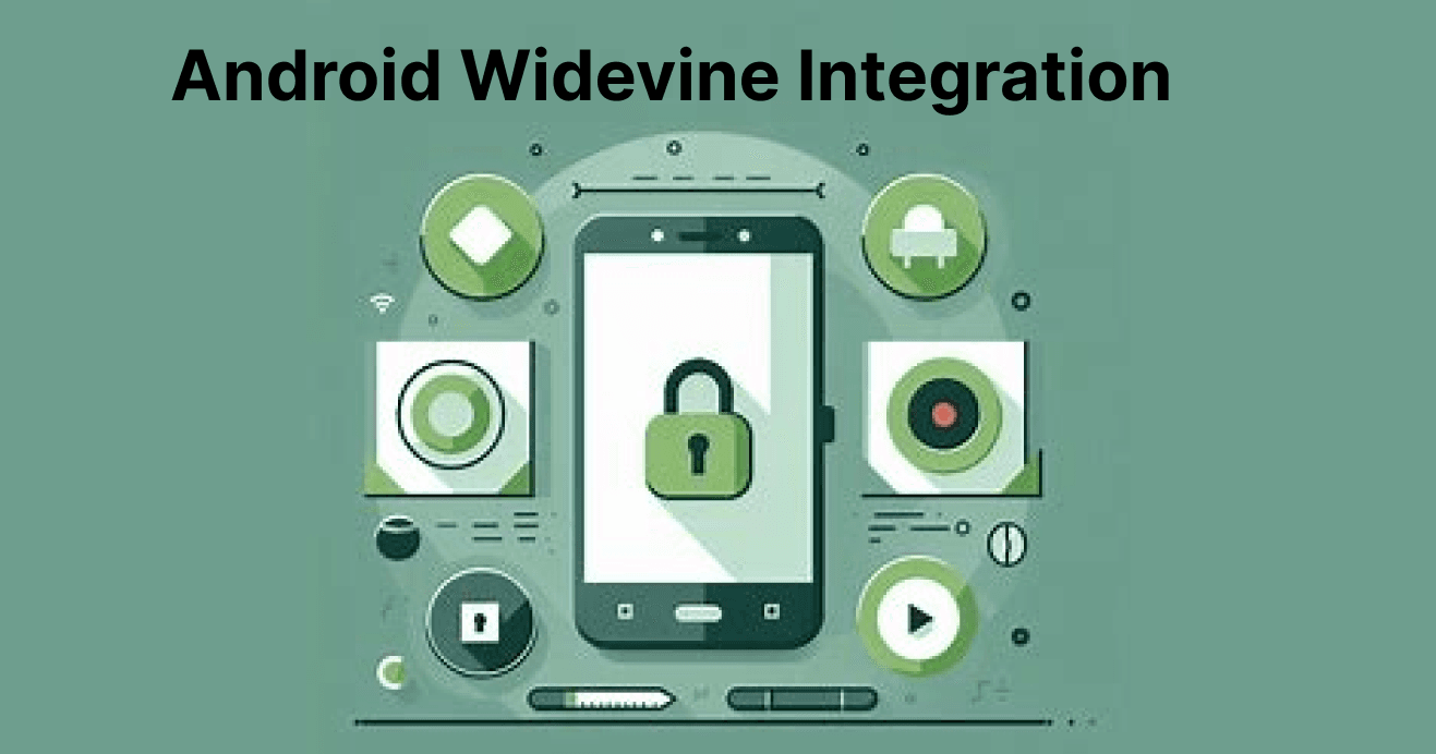 Using Widevine in Android Devices