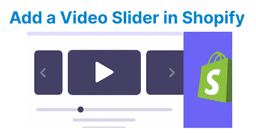 How to Add a Video Slider in Shopify