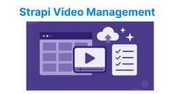 Strapi Media Library Best Practices for Video