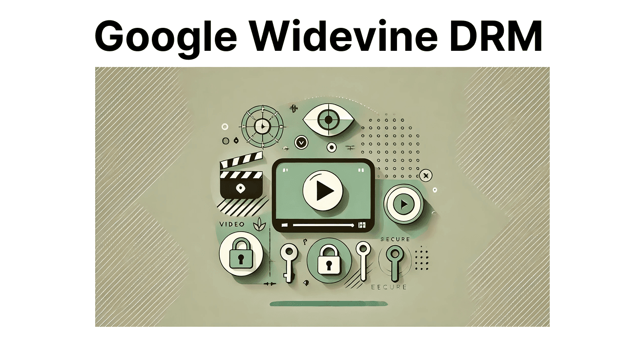 Introduction to Google Widevine DRM