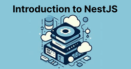 Introduction to NestJS: A Progressive Node.js Framework