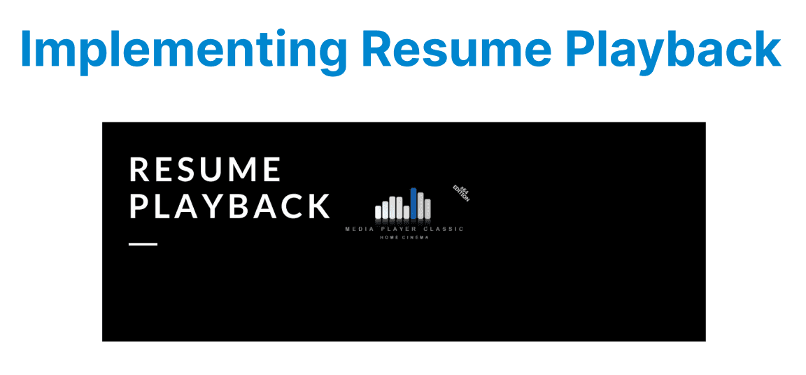 Implementing Resume Playback and Watch History