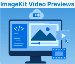 Using ImageKit for Video Previews