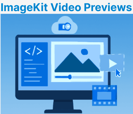 Using ImageKit for Video Previews