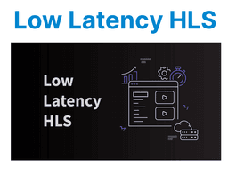Low Latency HLS (LL-HLS) Explained for Developers