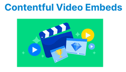 Video Embeds in Contentful: Workflows and Delivery