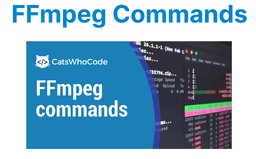 FFmpeg Commands Cheat Sheet for Video Encoding