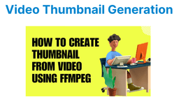 Video Thumbnail Generation with Lambda + FFmpeg