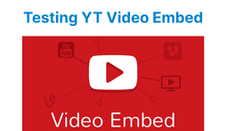 Testing YT Video Embed