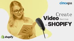 How to Create a Video Section in Shopify