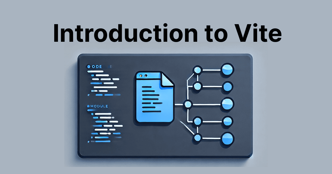 Introduction to Vite: Next-Generation Frontend Tooling