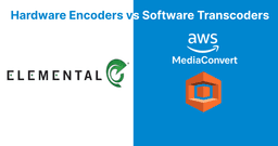 AWS Elemental: Encoding vs Transcoding Services