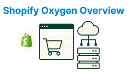 Introduction to Shopify Oxygen: Headless Commerce Platform