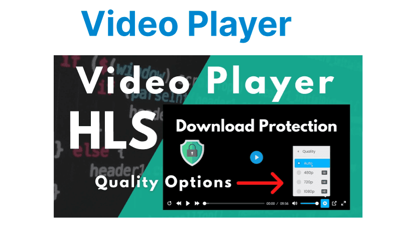 Developing Custom Video Players for HLS & DASH