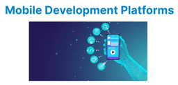 Introduction to Mobile Development Platforms