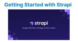 Getting Started with Strapi: A Beginner’s Guide