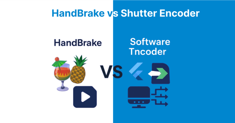 HandBrake (Encoder) vs Shutter Encoder (Transcoder)