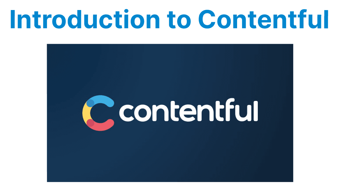Introduction to Contentful: Features Overview