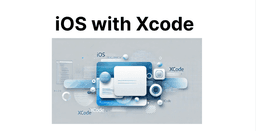 Using Xcode for iOS App Development