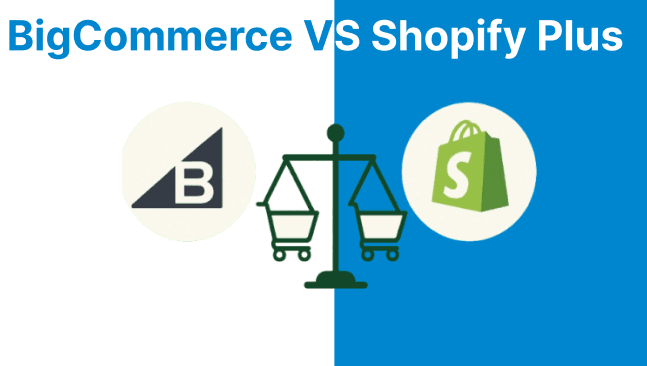 Comparing BigCommerce and Shopify Plus for Enterprises