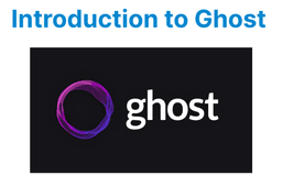 Introduction to Ghost as a Headless CMS