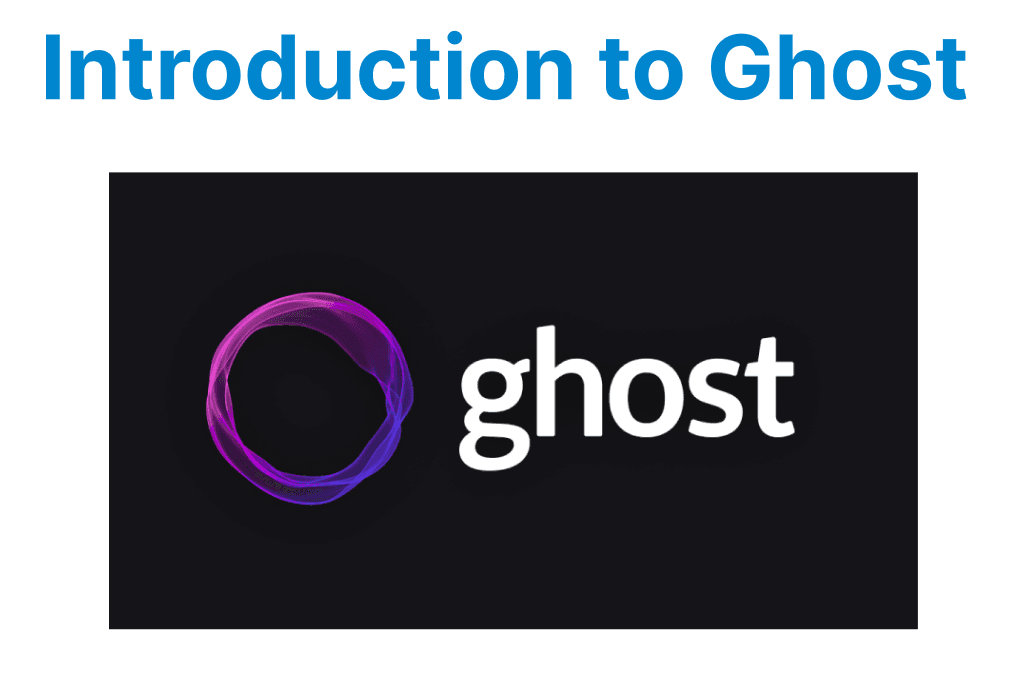 Introduction to Ghost as a Headless CMS