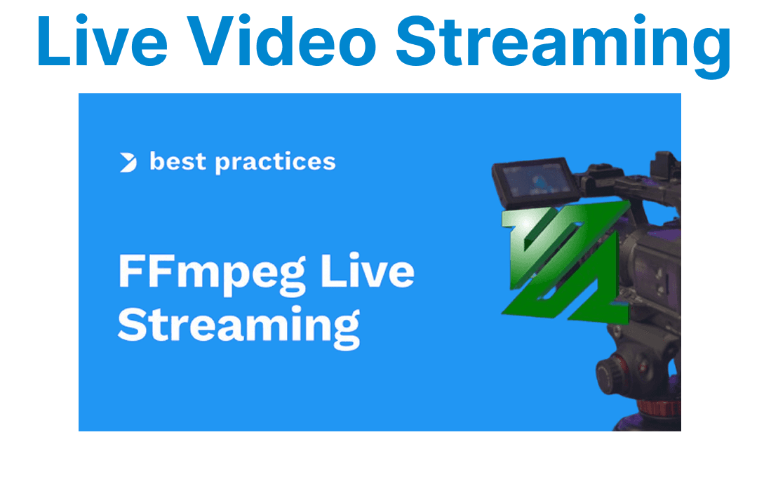 Live Video Streaming with FFmpeg (RTMP, HLS, DASH)