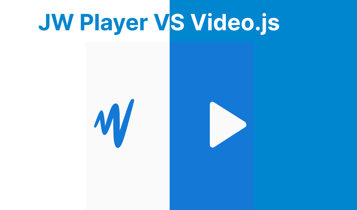 JW Player vs Video.js: What to Use When?