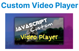 Building a Custom Video Player UI with JavaScript
