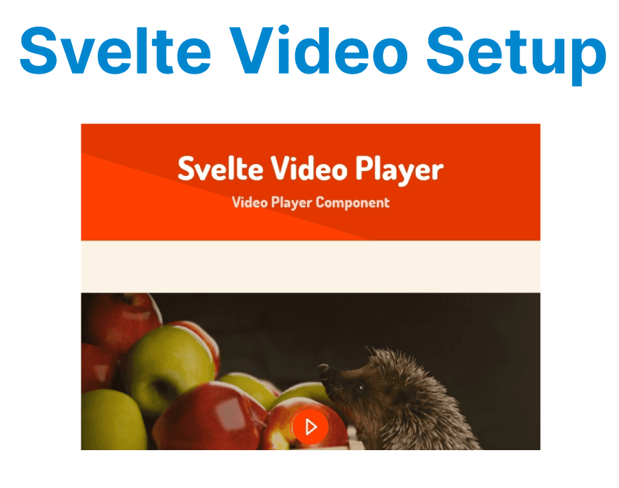 Svelte and Video Integration: Getting Started