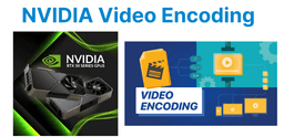 Benchmarking NVIDIA GPUs for Video Encoding
