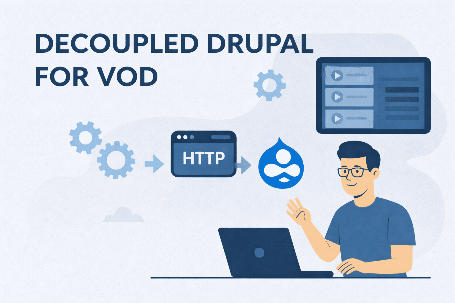 Decoupled Drupal for Enterprise VOD Workflows