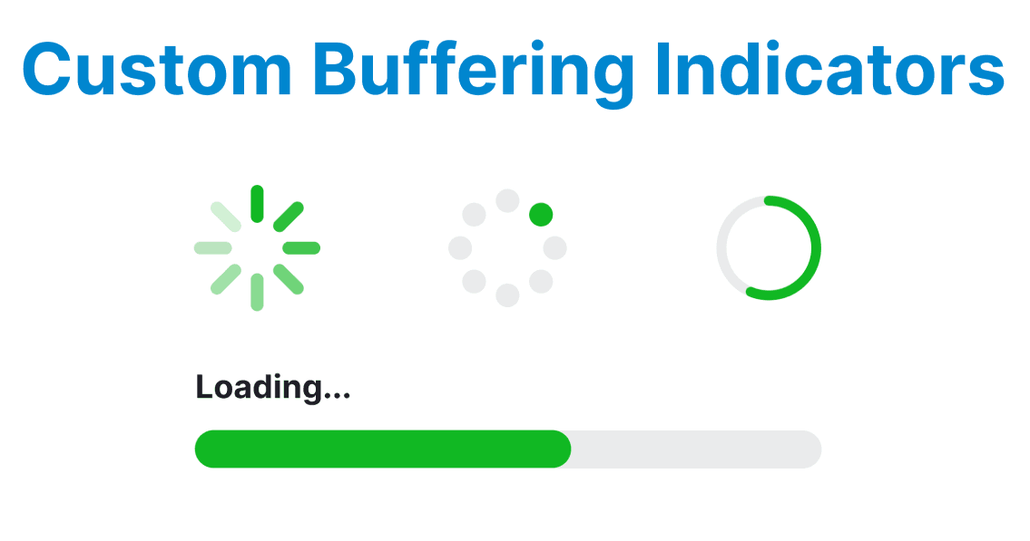 Custom Buffering Indicators & Loaders for Video UX