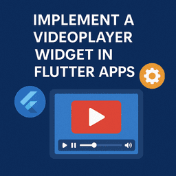 How to Implement a VideoPlayer Widget in Flutter Apps?