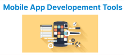 Essential Tools for Mobile App Developers