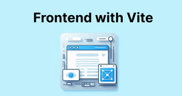 How Vite Improves Frontend Development Experience