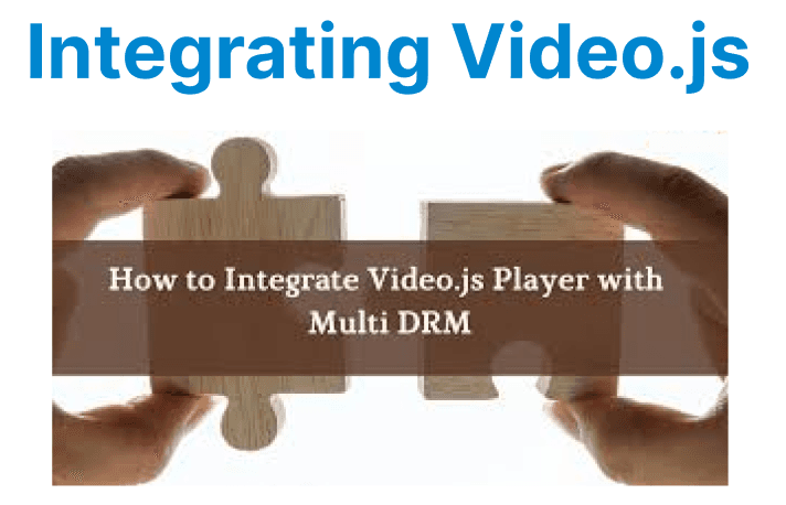 Integrating Video.js for HLS & DASH Playback
