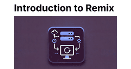 Introduction to Remix: React Framework for the Modern Web