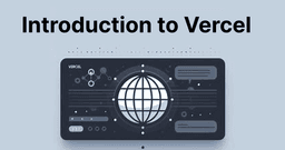What is Vercel? An Introduction to the Platform