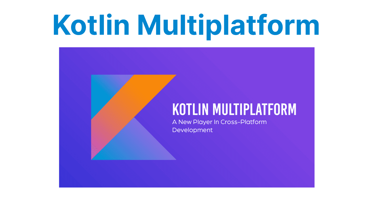 What is Kotlin Multiplatform?